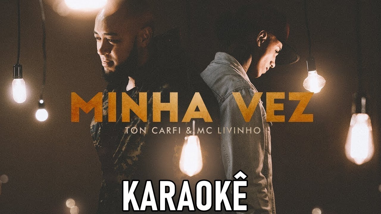 Ton Carfi e Livinho - Minha Vez (Videokê Oficial) 