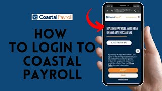 How to Login to Your Coastal Payroll Account? Sign in to Coastal Payroll Account on Android 2024