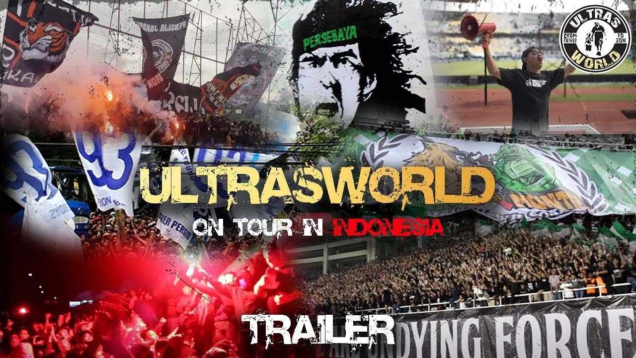 Ultras World in Indonesia (Trailer)