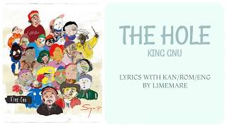 Vignette de la vidéo "King Gnu (キングヌー) - The Hole (Lyrics Kan/Rom/Eng)"
