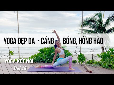 Video Bài 28: Yoga làm Đẹp Da - Căng bóng, Hồng hào | Yoga... - youtube