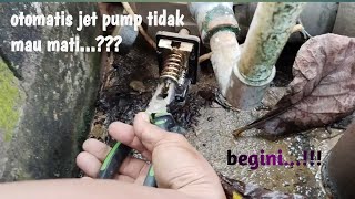 AUTOMATIC JET PUMP PROBLEM THAT WON'T SHUT OFF