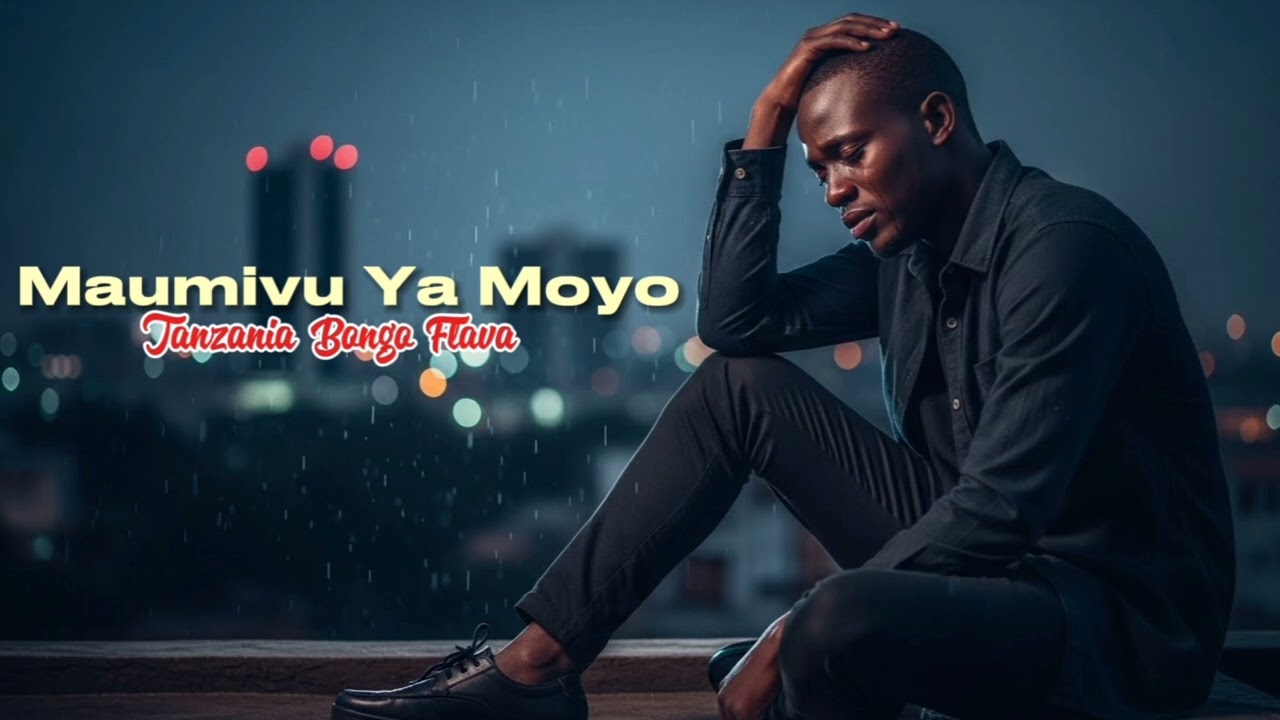 MAUMIVU YA MOYO - Tanzania Bongo Flava 🇹🇿 