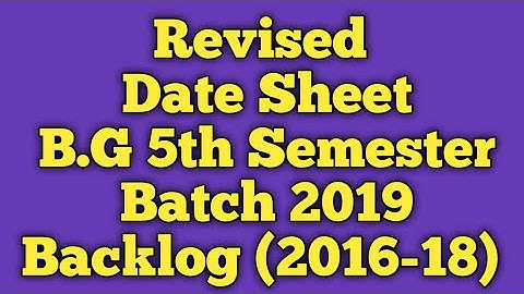 Revised Date Sheet BG 5th Semester Batch 2019 Backlog 2016-18. Kashmir University.