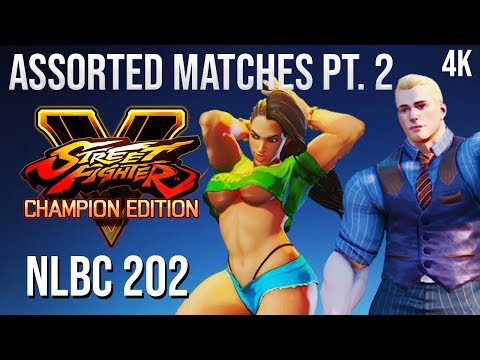 SFVCE Assorted Matches @ NLBC 202 - Part 2 [4K/60fps]