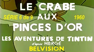 Le Crabe Aux Pinces Dor - Tintin Belvision - 1960 - Complet Remasterisé