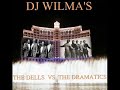 Dj wilmas the dells  vs  the dramatics