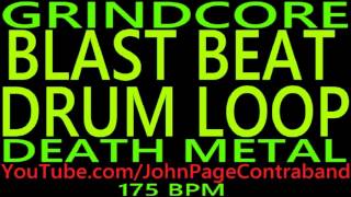 Grindcore Blast Beat Drum Loop 175 bpm Death Metal Backing Track