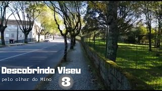 Descobrindo Viseu - pelo olhar do Mino 3