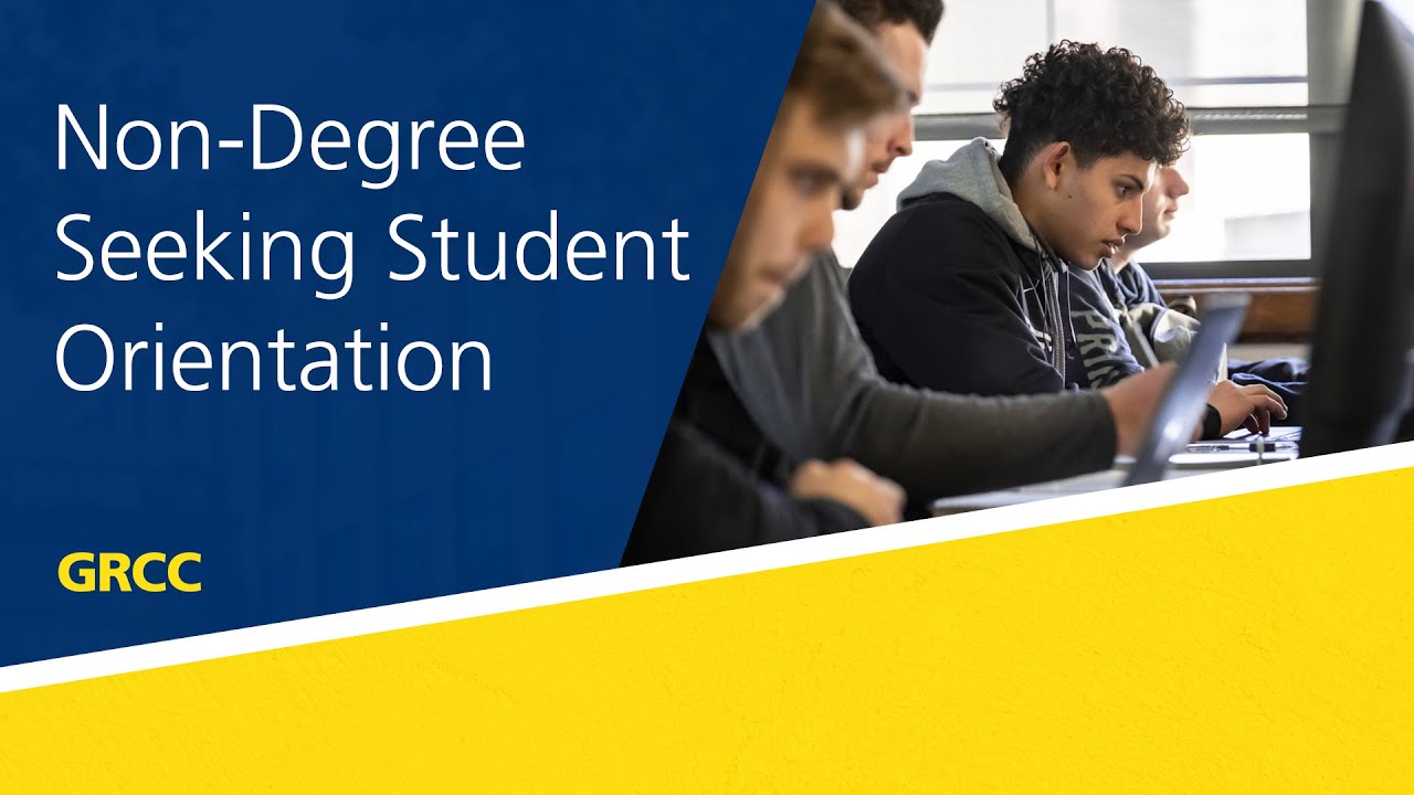 Non-Degree Seeking Student Orientation