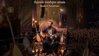 Aşkınla Yandığım Sensin İbrahim Kavurkacı Üzik Ürkü Üzik