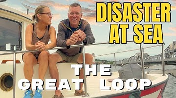 Great Loop Adventure | Disaster At Sea