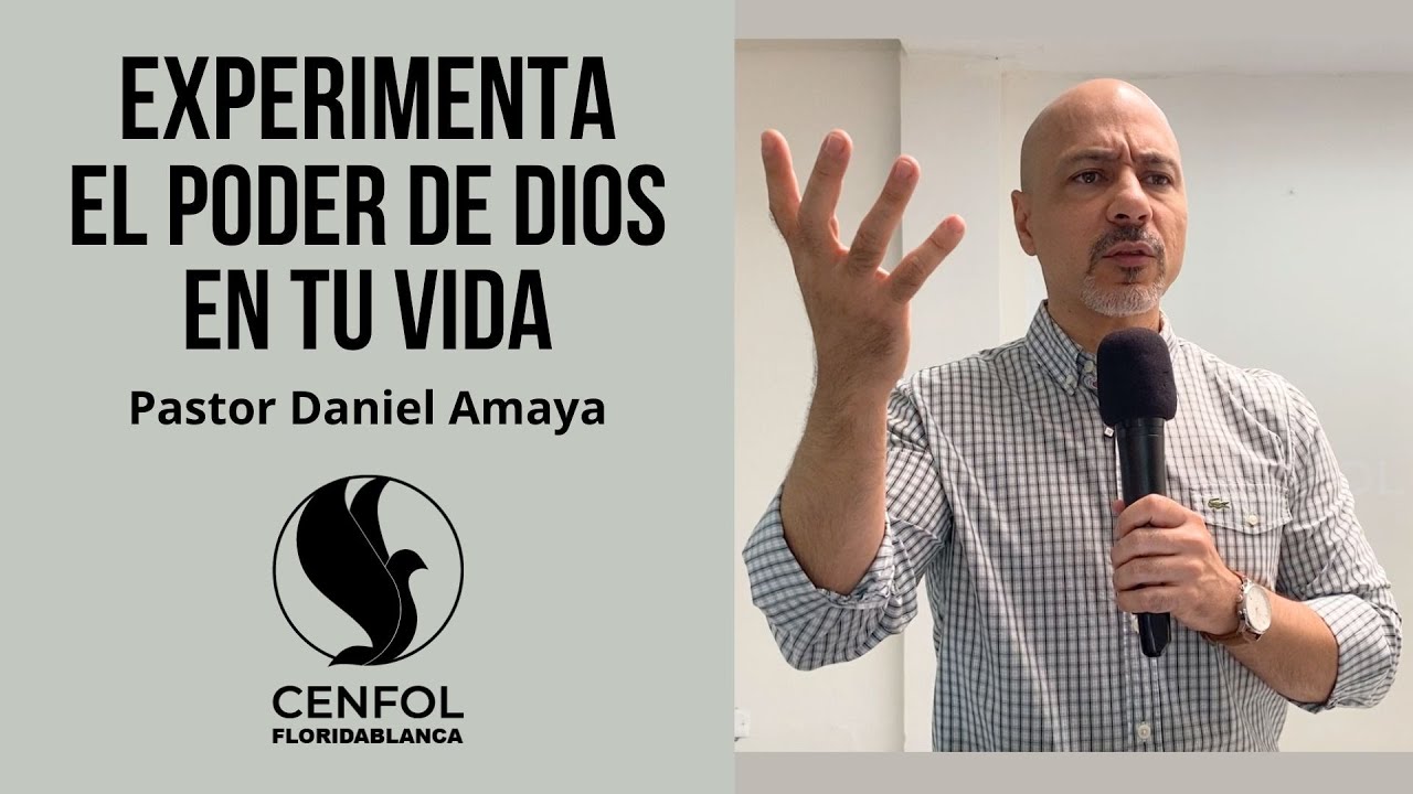 Experimenta el poder de Dios en tu vida - Pastor Daniel Amaya (30/06 ...