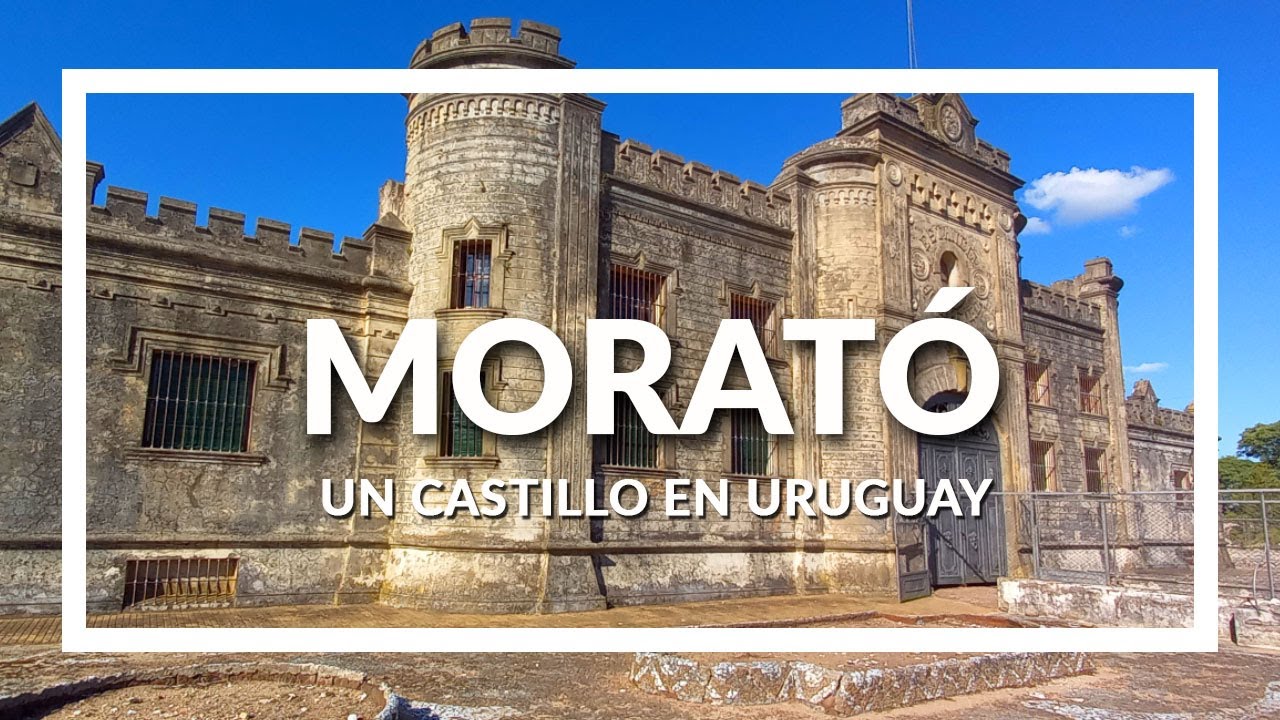 Morató, un castillo en Uruguay