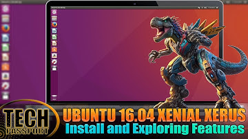 How to Install and Configure Ubuntu 16 for Optimal Performance | Ubuntu 16.04.7 LTS (Xenial Xerus)