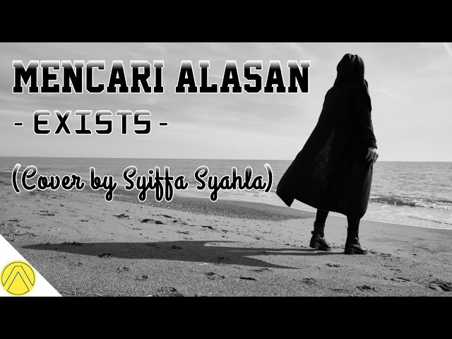 Mencari Alasan - Exists Cover by Syiffa Syahla (Lirik) class=