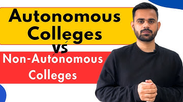 Autonomous vs. Non-Autonomous Colleges: What