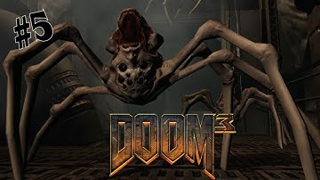 Doom 3 | Part 5 - SPIDERS EVERYWHERE