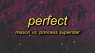 Mason vs Princess Superstar - Perfect (Exceeder) Lyrics | one two three four let me hear you scream Resimi