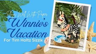 Winnies Vacation - Tim Holtz Colorize Dies