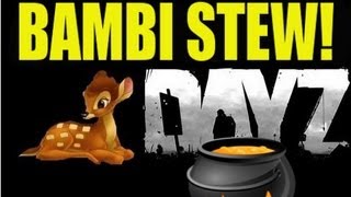 DayZero Podagorsk - Bambi Stew!