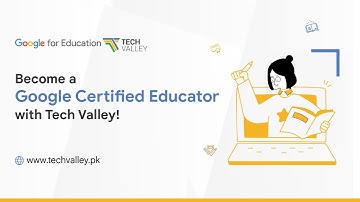 Google for Education Certified Educator L1 Training with Tech Valley | Become a Certified Educator