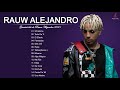 Rauw Alejandro Mix Mejores Canciones 2021-Rauw Alejandro  Exitos 2021( Full Album canciones 2021 )