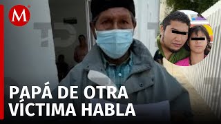 Padre de una víctima del feminicida de Iztacalco denuncio desaparición de su hija hace 9 años