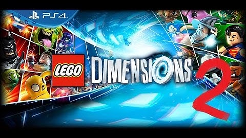 Lego Dimensions: Main Story Part 2 PlayThrough ps4/No Commentary