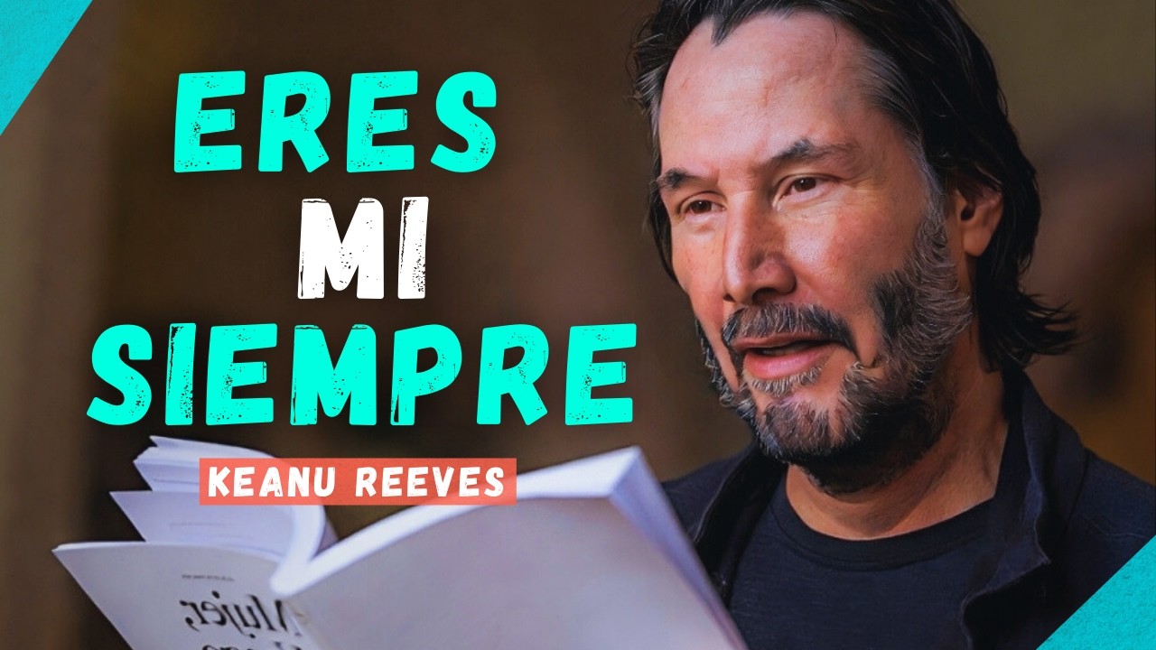 Eres Mi Futuro |  Keanu Reeves Discurso Romántico en Español