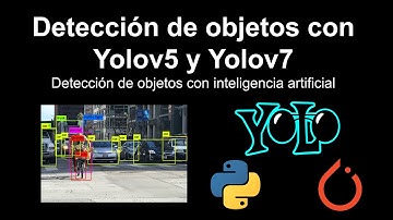Detección de objetos con Inteligencia Artificial | YoloV5 y YoloV7