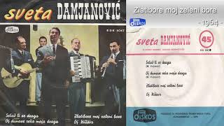 Video thumbnail of "Sveta Damjanovic - Zlatibore moj zeleni bore - (Audio 1964)"