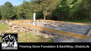 Finishing Stone Foundation &amp; Backfilling | Accessory Foundation Ep3 | The ShabinLife