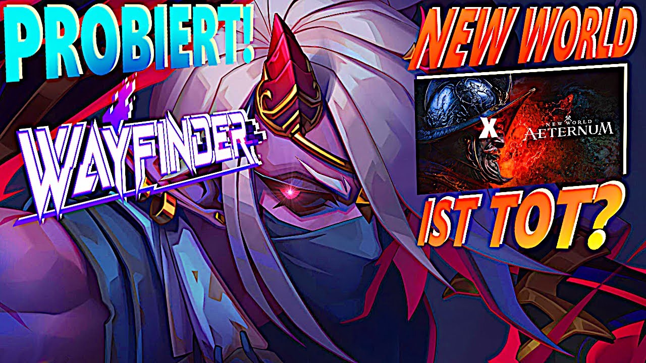 NEW WORLD IST TOT? PROBIERT WAYFINDER!