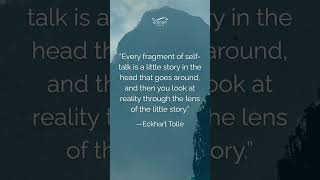 Every fragment of self-talk is a little story in the head that goes around