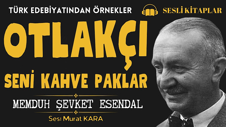 "Otlakçı" "Seni Kahve Paklar" Memduh Şevket Esendal Hikayeleri - Sesli Kitap