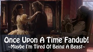 Once Upon A Time Fandub! (Belle Off) ~Maybe Im Tired Of Being A Beast~
You know the drill, haha, do it if you wanna!
Belle Lines:
Rumplestiltskin, Im Im so sorry. I-Ive almost got the tea ready.
Gah!
Thank you.
Rumplestiltskin, whats going on? This uh, this isnt like you.
I wasnt aware I had any choices here.
Wh-what has come over you?
ALL RIGHTS RESERVED TO THE ORIGINAL OWNERS. Once Upon A Time Fandub! (Belle Off) ~Maybe Im Tired Of Being A Beast~
