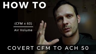 How To Convert CFM to ACH 50 by Mike Krzesowiak 573 views 1 year ago 4 minutes, 45 seconds