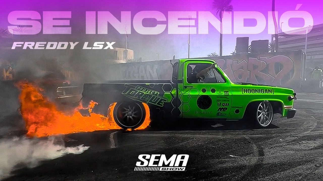 SE INCENDIÓ A MEDIO SHOW - FREDDY LSX BURNYARD SEMA 2025