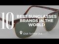 Top 10 Best Sunglasses Brands in The World