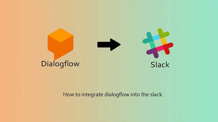 How to integrate slack with dialogflow (api.ai)