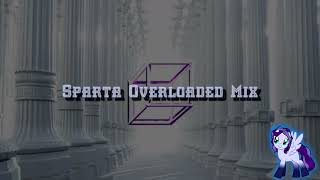 Sparta Overloaded Mix (-Reupload-)