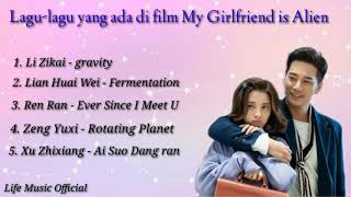 Kumpulan lagu-lagu yang ada di film My Girfriend is Alien - Life