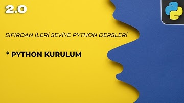 Sıfırdan Python Dersi 2 - Windows İçin Python Kurulumu