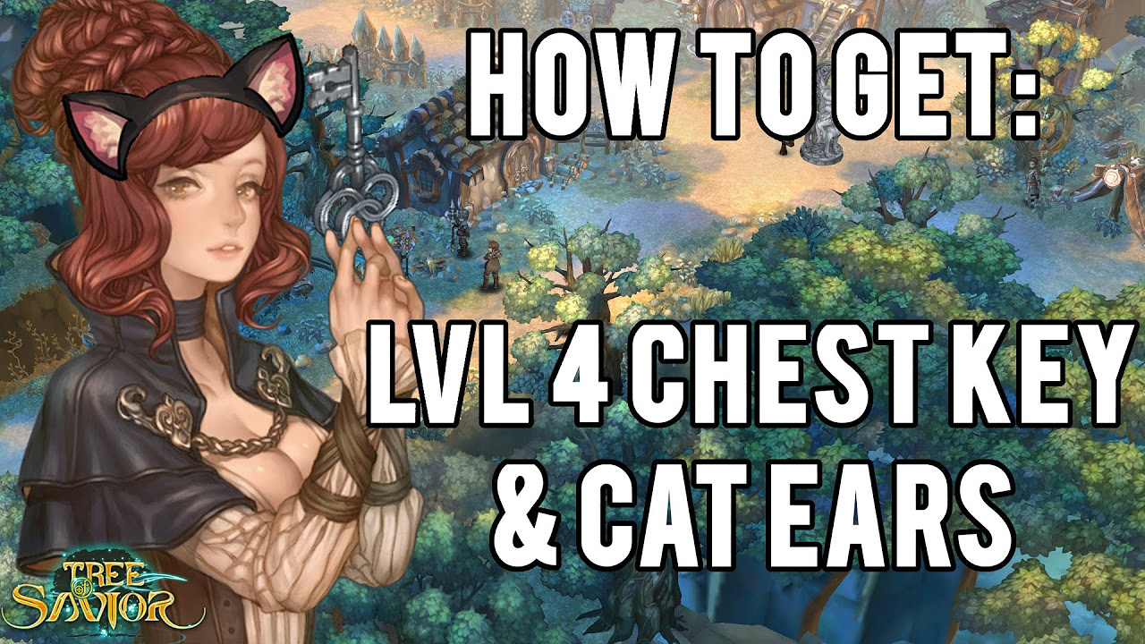 tree of savior กุญแจหาจากไหน  New  Tree of Savior | How To Get Level 4 Treasure Chest Key And Cat Ears Guide