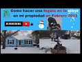 Como hacer una fogata en la nieve y disfrutando de la nevada en mi propiedad en Febrero 2022