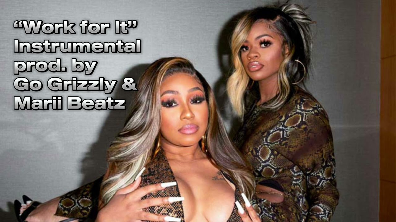 City Girls - Work for It (Instrumental prod. by Go Grizzly & Marii Beatz)