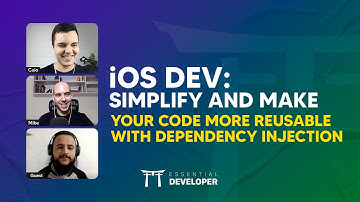 iOS DEV: Simplify and make your code more reusable with Dependency Injection | ED Clips