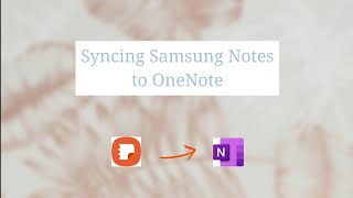 Syncing Samsung Notes to Microsoft OneNote Feed | how does it look like? screenshot 4