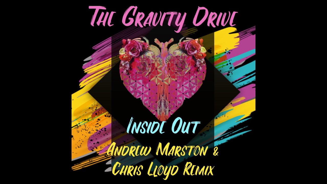 Ver The Gravity Drive - Inside Out (Andrew Marston & Chris Lloyd remix) en YouTube